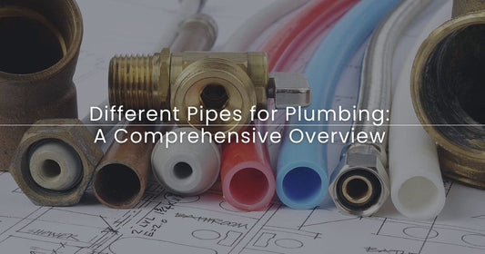 Different Pipes for Plumbing: A Comprehensive Overview